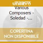 Various Composers - Soledad - Krzysztof Meisinger, Guitar cd