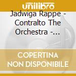 Jadwiga Rappe - Contralto The Orchestra - Baculewski Works For Orchestra cd musicale di Jadwiga Rappe
