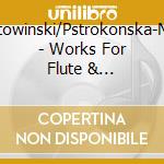Laks/Stowinski/Pstrokonska-Nawratil - Works For Flute & Orchestra cd