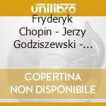 Fryderyk Chopin - Jerzy Godziszewski - Plays Chopin (2 Cd) cd