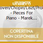 Beethoven/Chopin/Liszt/Prokofiev - Pieces For Piano - Marek Mizera cd musicale di Beethoven/Chopin/Liszt/Prokofiev