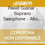 Pawel Gusnar - Soprano Saxophone - Alto - Saxophone - Impressions