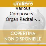 Various Composers - Organ Recital - Andrzej Bialko cd musicale di Various Composers