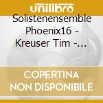 Solistenensemble Phoenix16 - Kreuser Tim - Przybylski - Passio For 12 Voices (2 Cd) cd musicale di Solistenensemble Phoenix16
