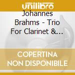 Johannes Brahms - Trio For Clarinet & Cello & Piano In A Minor 114 - Apollon Musagete Quartett cd