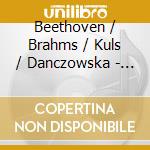Beethoven / Brahms / Kuls / Danczowska - Beethoven, Brahms & Massenet: Sonatas cd