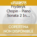 Fryderyk Chopin - Piano Sonata 2 In B Flat Minor 35 - Indjic cd
