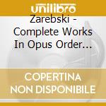 Zarebski - Complete Works In Opus Order (4 Cd)