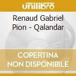 Renaud Gabriel Pion - Qalandar cd