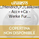 Luc,R./Hendrich,P./Laskowski,M. - Acc++Ca - Werke Fur Akkordeon cd