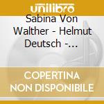 Sabina Von Walther - Helmut Deutsch - Thuille - Strauss - Eine Jugendfreundsch