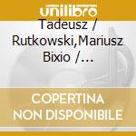 Tadeusz / Rutkowski,Mariusz Bixio / Szlenkier - Parlami D'Amore cd