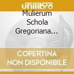 Mulierum Schola Gregoriana Clamaverunt I - Martyrum Polonorum Laudes cd musicale di Mulierum Schola Gregoriana Clamaverunt I