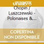 Chopin / Luszczewski - Polonaises & Scherzos cd