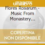 Flores Rosarum - Music From Monastery Staniatki cd