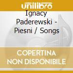 Ignacy Paderewski - Piesni / Songs cd