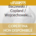 Baczewski / Copland / Wojciechowski / Borowicz - Tribute To Benny Goodman cd