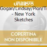 Bittova/Gogan/Lindsay/Pion/Truffaz/+ - New York Sketches cd