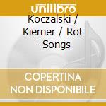 Koczalski / Kierner / Rot - Songs cd