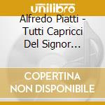 Alfredo Piatti - Tutti Capricci Del Signor Piatti - Anna Wrobel (Cello) cd musicale di Alfredo Piatti
