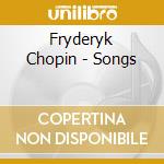 Fryderyk Chopin - Songs