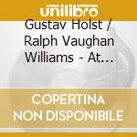 Gustav Holst / Ralph Vaughan Williams - At The Boar's Head - Riders To The Sea (2 Cd) cd