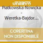 Piatkowska-Nowicka - Weretka-Bajdor - Rathaus - Chamber Music cd musicale di Piatkowska