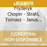 Fryderyk Chopin - Strahl, Tomasz - Janus Olejniczak - Chopin - Transcriptions For Cello And P cd