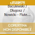 Baculewski / Dlugosz / Nowicki - Flute Solo & Chamber Works cd