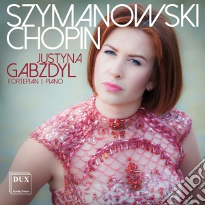 Gabzdyl Justyna - Szymanowski, Chopin (2 Cd) cd musicale di Justyna Gabzdyl