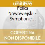 Feliks Nowowiejski - Symphonic Works cd
