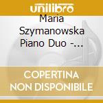 Maria Szymanowska Piano Duo - Forgotten Polish Piano Music cd