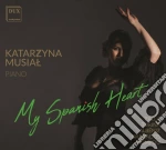 Isaac Albeniz - My Spanish Heart - Katrzyna Musial cd