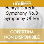 Henryk Gorecki - Symphony No.3 Symphony Of Sor