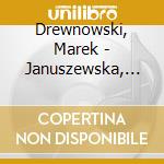 Drewnowski, Marek - Januszewska, Henryka - Chopin - Songs cd musicale di Drewnowski, Marek