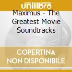Maximus - The Greatest Movie Soundtracks cd