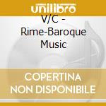 V/C - Rime-Baroque Music cd