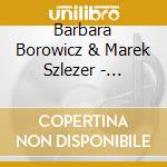 Barbara Borowicz & Marek Szlezer - Friemann: Works For Clarinet And Piano cd musicale