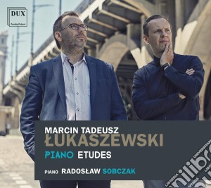 Marcin Tadeusz Lukaszewski - Piano Etudes cd musicale di Sobczak, Radoslaw