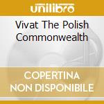 Vivat The Polish Commonwealth cd