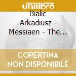 Bialic Arkadiusz - Messiaen - The Nativity Of The Lord, Nine Meditations For Organ cd