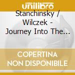 Stanchinsky / Wilczek - Journey Into The Abyss cd
