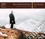 Mieczyslaw Karlowicz - Complete Works For Piano