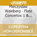 Mieczyslaw Weinberg - Flute Concertos 1 & 2 cd