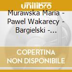 Murawska Maria - Pawel Wakarecy - Bargielski - Panopticum (2 Cd) cd musicale