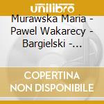 Murawska Maria - Pawel Wakarecy - Bargielski - Panopticum (2 Cd) cd