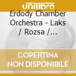 Erdody Chamber Orchestra - Laks / Rozsa / Orban / Kilar cd