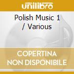Polish Music 1 / Various cd