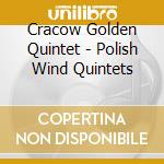 Cracow Golden Quintet - Polish Wind Quintets cd