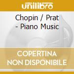 Chopin / Prat - Piano Music cd